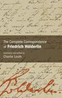 Friedrich Holderlin: The Complete Correspondence of Friedrich Holderlin, Buch