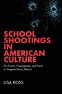 Lisa Ross: School Shootings in American Culture, Buch