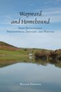 "Wayward and Homebound: Irish Betweenings, Philosophical Thought, and Writing" von William Desmond. Landschaft mit See.