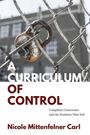 Nicole Mittenfelner Carl: A Curriculum of Control, Buch