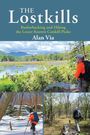 „THE Lostkills: Bushwhacking and Hiking the Lesser-Known Catskill Peaks“ von Alan Via. Drei Wanderfotos in bewaldeter Natur.