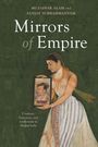 Titel: "Mirrors of Empire". Autoren: Muzaffar Alam, Sanjay Subrahmanyam. Eine Frau hält ein Porträt.