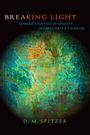 D M Spitzer: Breaking Light, Buch
