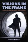 James Walters: Visions in the Frame, Buch