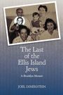 "The Last of the Ellis Island Jews: A Brooklyn Memoir." Ein altes Familienbild mit mehreren Personen im Hintergrund.