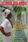 Oben steht: "GLORIA ROLANDO". Rechts: "MEMORY, LIBERATION, AND THE AFRICAN DIASPORA THROUGH CUBAN FILM". Im Vordergrund eine Frau.