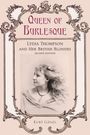 "Queen of Burlesque", "Lydia Thompson and Her British Blondes", "Second Edition", "Kurt Gänzl". Vintage-Rahmen, sepia Porträt.