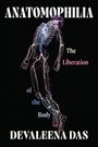 "ANATOMOPHILIA: The Liberation of the Body" von Devaleena Das. Eine bunte, transparente Skelettillustration auf schwarzem Hintergrund.