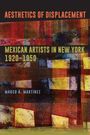 Aesthetics of Displacement; Mexican Artists in New York 1920-1950; Marco A. Martínez. Vordergrund abstrakt bunt.
