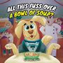 Gerald J Roache: All This Fuss Over A Bowl Of Soup?, Buch