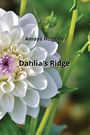 Amaya Huggins: Dahlia's Ridge, Buch