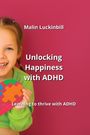 Malin Luckinbill: Unlocking Happiness with ADHD, Buch