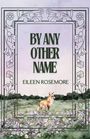 „BY ANY OTHER NAME“ und „EILEEN ROSEMORE“ in eleganter Schrift. Verschnörkelter Blumengrenzrahmen, Illustration eines Fuchses.