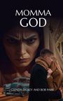 Glenda Dickey and Bob Parr: Momma God, Buch