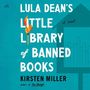 Kirsten Miller: Lula Dean's Little Library of Banned Books, MP3