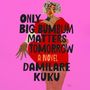 Damilare Kuku: Only Big Bumbum Matters Tomorrow, MP3