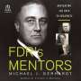 Michael J Gerhardt: Fdr's Mentors, MP3