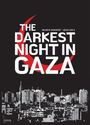 „THE DARKEST NIGHT IN GAZA“ steht in großen weißen Buchstaben. Darunter eine Silhouette von Gebäuden bei Nacht.
