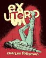 Charles Forsman: Ex Utero, Buch