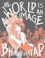 "The world is an after-image", "Bhanu Pratap". Illustration mit einer umarmenden Person inmitten stilisierter Blumen.