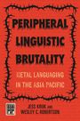 Jess Kruk: Peripheral Linguistic Brutality, Buch