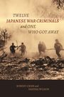 Robert Cribb: Twelve Japanese War Criminals and One Who Got Away, Buch