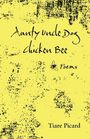 Tiare Picard: Aunty Uncle Dog Chicken Bee, Buch