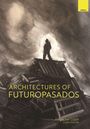 Architectures of Futuropasados, Buch