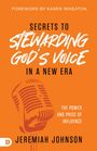 Jeremiah Johnson: Secrets to Stewarding God's Voice in a New Era, Buch