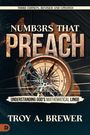 Troy A Brewer: Numbers That Preach, Third Edition, Revised and Updated, Buch