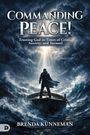 "COMMANDING PEACE! Trusting God in Times of Crisis, Anxiety, and Turmoil. Brenda Kunneman." Eine Person steht auf stürmischer See in einem Boot.