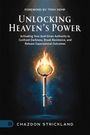 "Unlocking Heaven's Power" von Chazdon Strickland; brennender Schlüssel auf schwarzem Hintergrund, mystische Atmosphäre.
