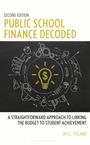 Jay C Toland: Public School Finance Decoded, Buch