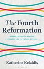 "The Fourth Reformation: Gender, Sexuality, and the Struggle for the Future of Faith" von Katherine Kelaidis. Farbbögen.