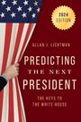 Allan J Lichtman: Predicting the Next President, Buch