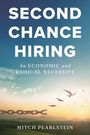 Mitch Pearlstein: Second Chance Hiring, Buch