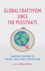 : Global Craftivism Since the Pussyhats, Buch