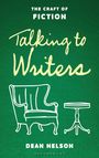 Dean Nelson: Talking to Writers, Buch