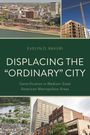 Text: "Evelyn D. Ravuri - Displacing the 'Ordinary' City: Gentrification in Medium-Sized American Metropolitan Areas."

Illustration: Städtische Szenen.