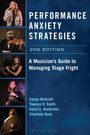 „Performance Anxiety Strategies, 2nd Edition: A Musician’s Guide to Managing Stage Fright” von Casey McGrath, Tawnya D. Smith, Karin S. Hendricks und Charlene Ryan. Links sind Bilder von Musikern zu sehen.