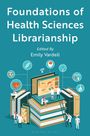 Foundations of Health Sciences Librarianship, Buch