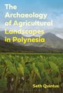 „The Archaeology of Agricultural Landscapes in Polynesia“. Seth Quintus. Grünes Feld vor Bergkulisse.