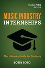 Bobby Borg: Music Industry Internships, Buch