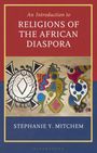 Stephanie Y Mitchem: Introduction to Religions of the African Diaspora, Buch