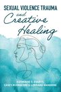 "Sexual Violence Trauma and Creative Healing" in auffälliger Schrift, darunter eine skizzierte Gesichtskontur auf blauem Aquarell.