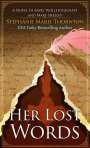 Stephanie Marie Thornton: Her Lost Words: A Novel of Mary Wollstonecraft and Mary Shelley, Buch