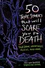Sebastian Krahl: 50 True Stories That Will Scare You to Death, Buch