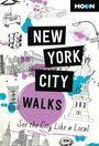 Moon Travel Guides: Moon New York City Walks (Third Edition), Buch