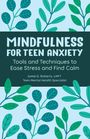 Jamie D Roberts: Mindfulness for Teen Anxiety, Buch
