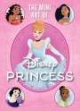 S T Bende: Disney: The Mini Art of Disney Princess, Buch
